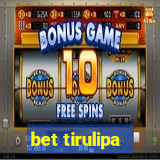 bet tirulipa
